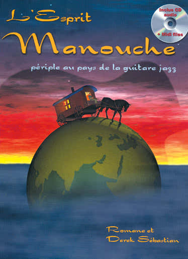Lo spirito manouche Viaggio nel paese della chitarra jazz + CD