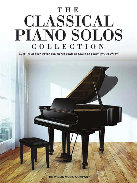 The Willis Music Company The Classical Piano Solos Collection