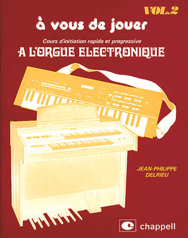 J-P Delrieu - Corso di avviamento rapido e progressivo all'organo elettronico Vol.2