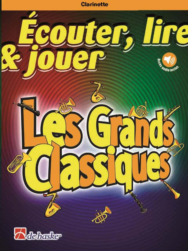 Ascoltare, Leggere e Suonare I Grandi Classici Clarinetto & Pianoforte