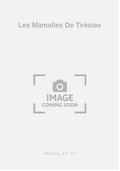 Les Mamelles De Tirésias