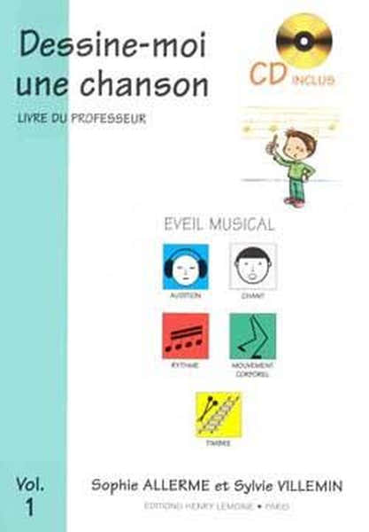 Lemoine Allerme S. / Villemin S. - DESSINE-moi Une Chanson Vol.1 +CD (professeur)