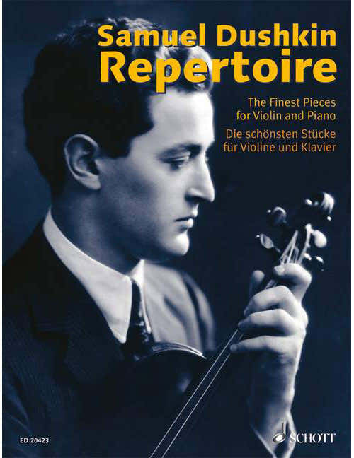 SAMUEL DUSHKIN REPERTOIRE - VIOLIN AND PIANO