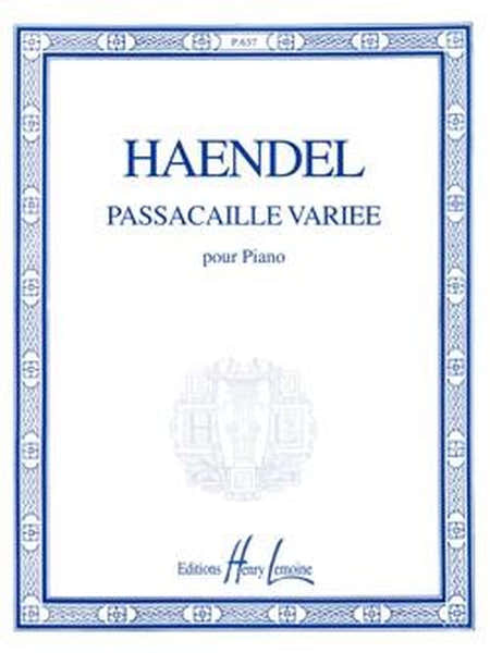Handel G.F. - Passacaille Variee - Piano
