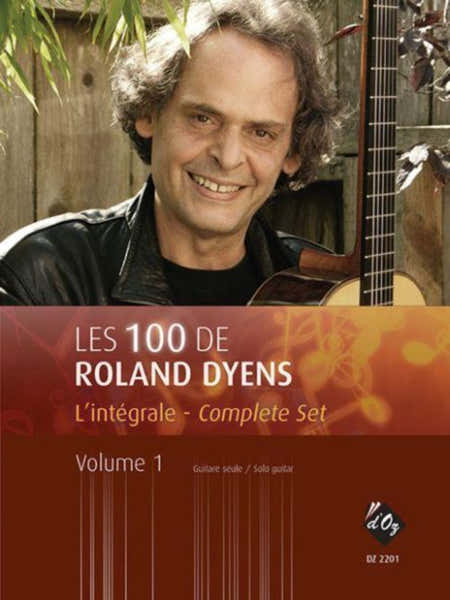 LES 100 DE ROLAND DYENS - L'INTEGRALE VOL.1 - GUITARE