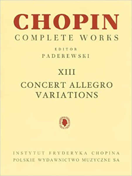 Chopin F. - Complete Works Vol.13 - Concert Allegro Variations