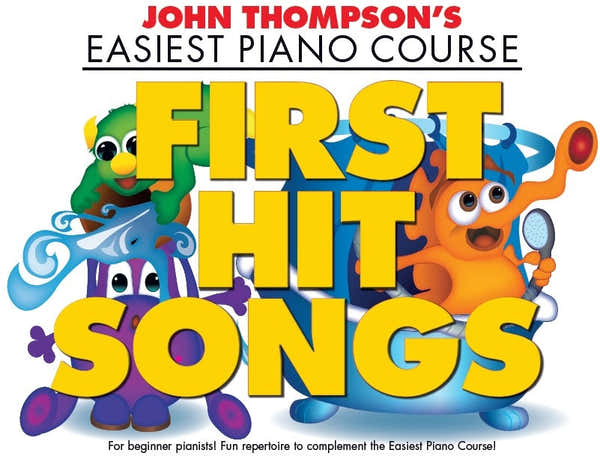 John Thompson's Piano Course: First Hit Songs