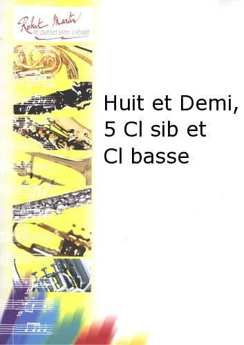 Robert Min Rota N. - Huit Et Demi 5 clarinetti Sib e clarinetto basso
