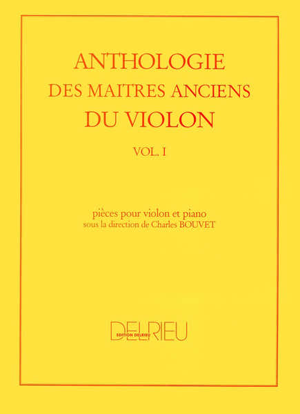 Bouvet Charles - Anthologie Des Maitres Anciens Du Violon Vol.1 - Violon