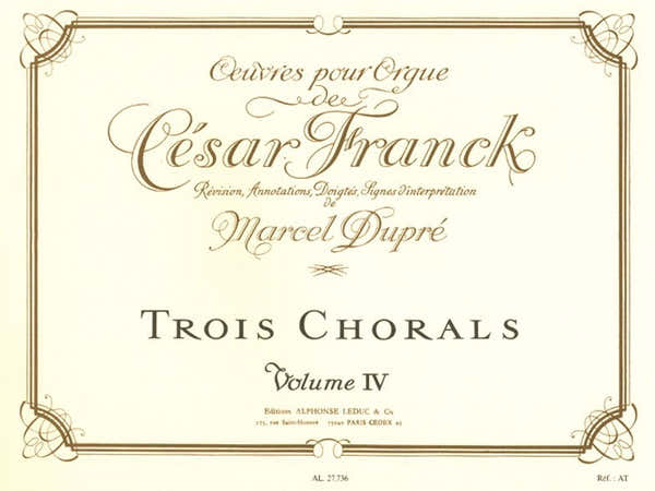 Oeuvres pour Orgue de César Franck - Vol. 4