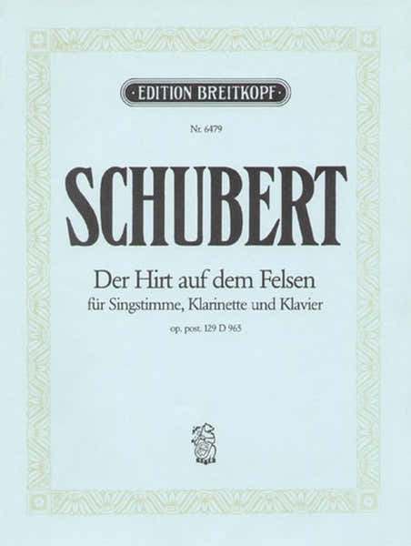 SCHUBERT F. - DER HIRT AUF DEM FELSEN D 965 - VOIX HAUTE CLARINETTE PIANO
