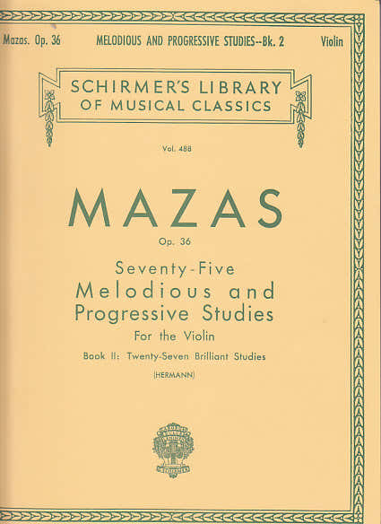 MAZAS JACQUES F. - 75 MELODIOUS AND PROGRESSIVE STUDIES OP.36 BOOK 2 - VIOLON