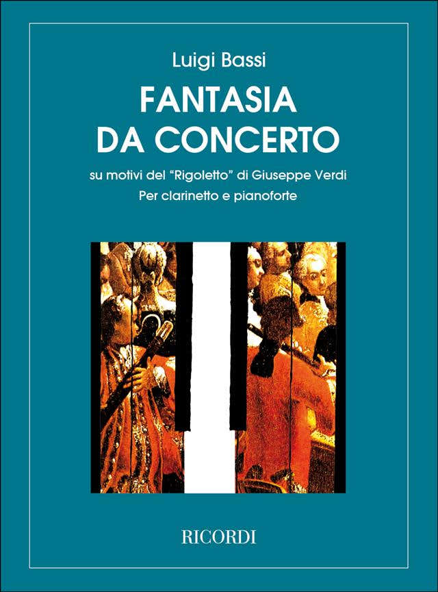 Bassi Luigi - Fantasia Da Concerto Su Motivi Di "rigoletto" De Verdi - Clarinette & Piano