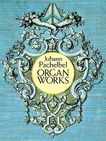 Dover Pachelbel J. - Organ Works