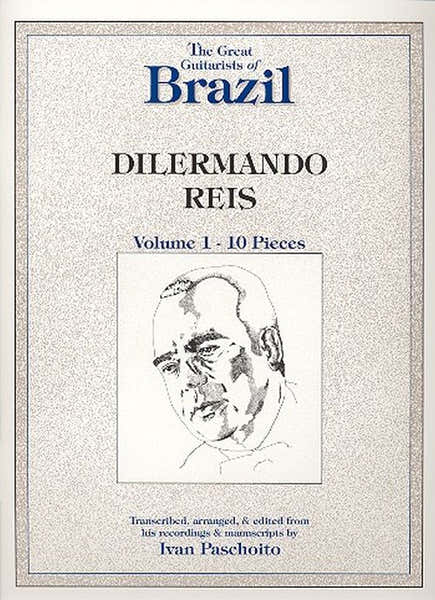 Dilermando Reis - Guitar Works Vol.1