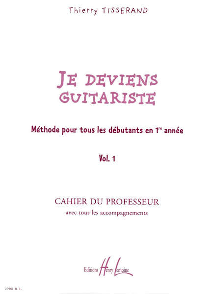 Je Deviens Guitariste Vol.1 Professeur - Tisserand