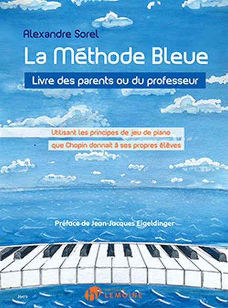 Sorel Alexandre - La Methode Bleue Livre Des Parents Ou Du Professeur
