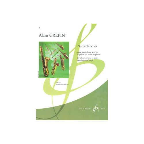 Crepin Alain - Nuits Blanches - Saxophone Mi B et Piano
