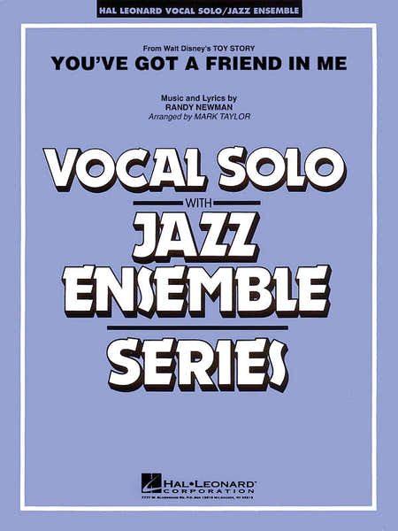 Hal Leonard Newman Randy - You've Got A Friend In Me - Vocal Solo / Jazz Ensemble Series