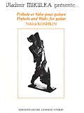 Koshkin - Prélude et Valse - Guitare