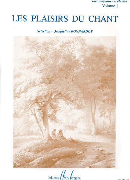 Bonnardot Jacqueline - Les Plaisirs Du Chant Vol.1 - Voix Elevee Ou Moyenne Piano