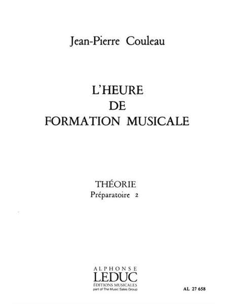 Leduc Couleau JEAN-pierre - L'heure De Formation Musicale Preparatoire 2