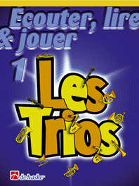 Ecouter Lire Et Jouer - Les Trios Vol.1 - Saxophone Ténor Soprano