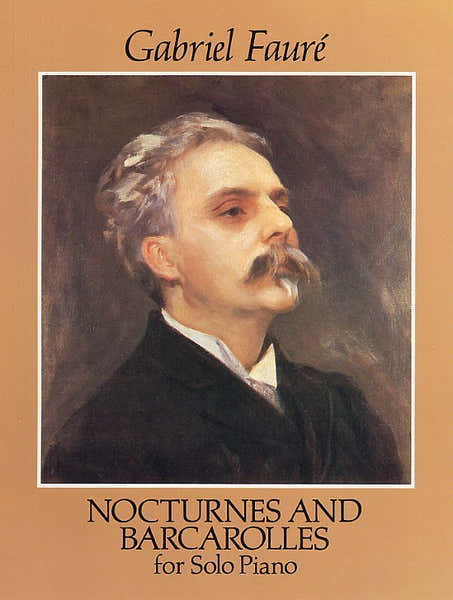 Faure Gabriel - Nocturnes And Barcarolles - Piano Solo