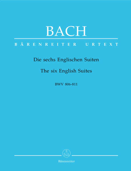 Barenreiter Bach J.S. - The Six English Suites BWV 806-811 - Clavecin