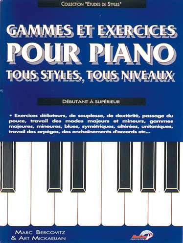 Bercovitz & Mickaelian - Gammes Et Exercices Pour Piano Tous Styles Tous Niveaux