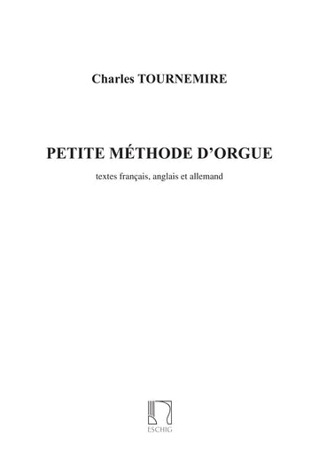 TOURNEMIRE C. - PETITE METHODE D'ORGUE