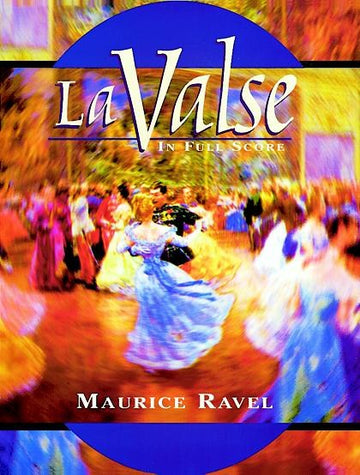 MAURICE RAVEL - LA VALSE - ORCHESTRA