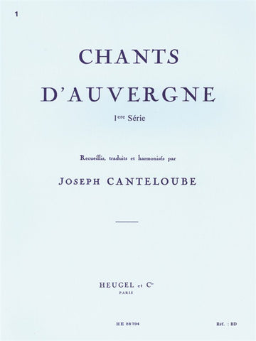 Canteloube Joseph - Chansons D'auvergne Vol.1 - Chant & Piano