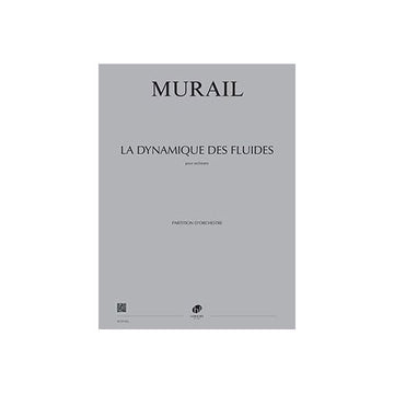 Murail - La Dynamique Des Fluides - Orchestre