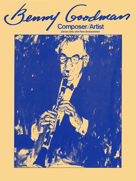 Benny Goodman - Composer/artist - Clarinet Solos With Piano Accompaniment - Clarinet