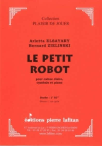 ELSAYARY A. & ZIELINSKI B. - LE PETIT ROBOT - CAISSE CLAIRE CYMBALE ET PIANO