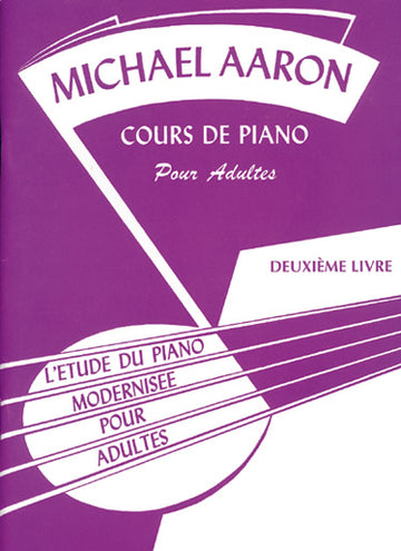 Aaron - Cours De Piano Pour Adultes Deuxieme Livre