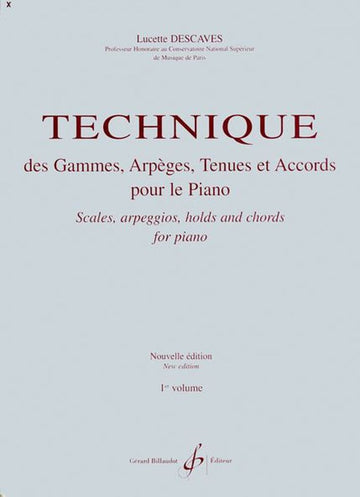 Descaves Lucette - Tecnica delle scale, Eges, tenuti e accordi Vol.1 - Pianoforte