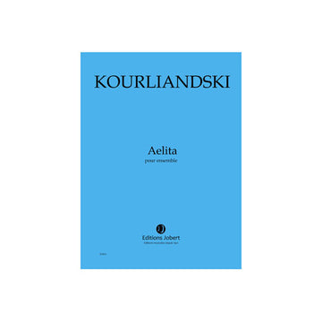 Kourliandski - Aelita - Ensemble