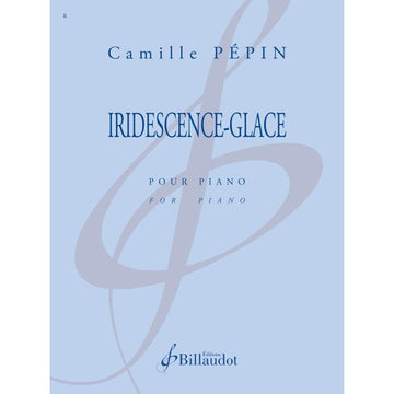 Pépin Camille - Iridescence - Glace