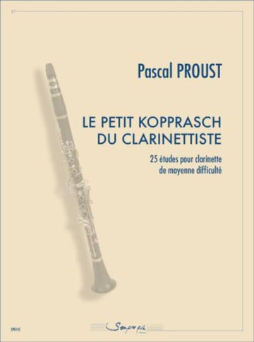 PROUST PASCAL - LE PETIT KOPPRASCH DU CLARINETTISTE - CLARINETTE
