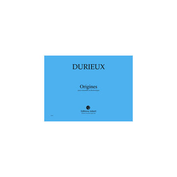 Durieux - Origines - Ensemble et Électronique