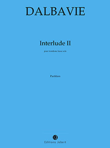 Dalbavie MARC-andre - Interludes II - Trombone