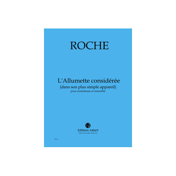 Roche - L'allumette Considérée .... - Contrebasse et Ensemble