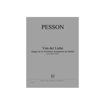Pesson - Von Der Liebe - Choeur Mixte