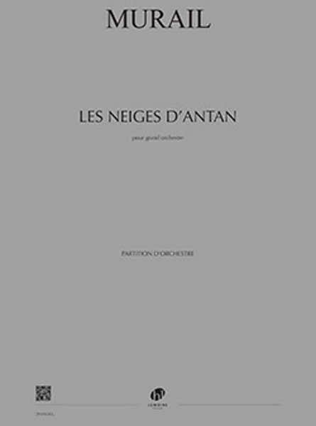 Murail - Les Neiges D'antan - Grand Orchestre
