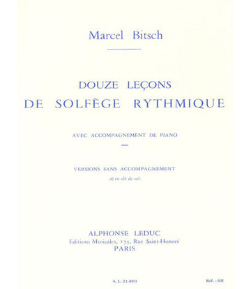 BITSCH MARCEL - 12 LECONS SOLFEGE RYTHMIQUE CLE DE SOL SANS ACCOMPAGNEMENT (VERSION A)