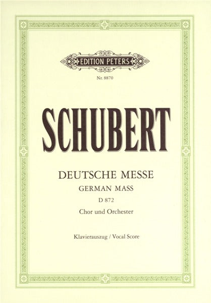 Edition Peters Schubert Franz - German Mass/deutsche Messe D872 - Mixed Choir (par 10 Minimum)