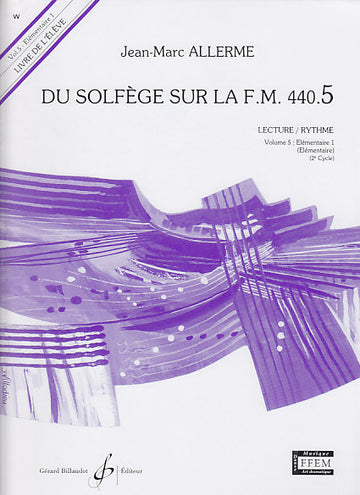 Allerme JEAN-marc - Du Solfege Sur La FM440.5 Lecture / Rythme (eleve)