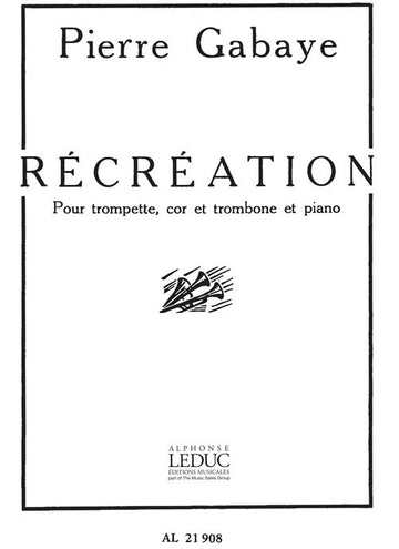 Récréation pour trompette cor trombone et piano
